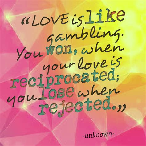 love is like gambling quotes|TOP 25 LOVE IS LIKE QUOTES (of 236) .